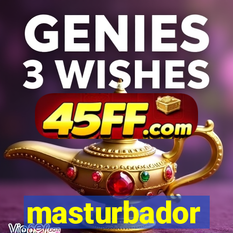 masturbador masculino xvideos